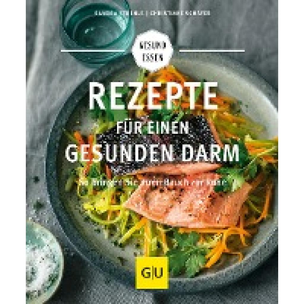 Rezepte für einen gesunden Darm (Schäfer, Christiane~Strehle, Sandra)