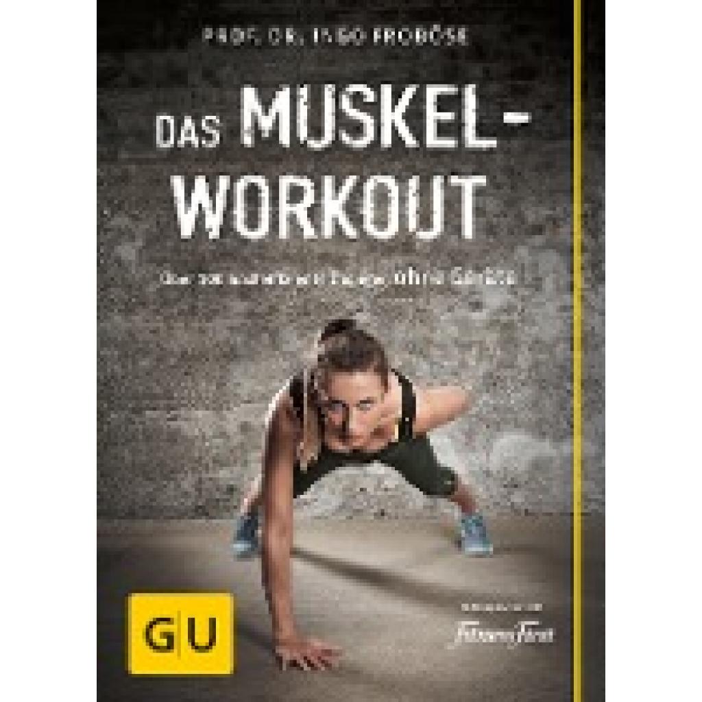 Froböse, Ingo: Das Muskel-Workout