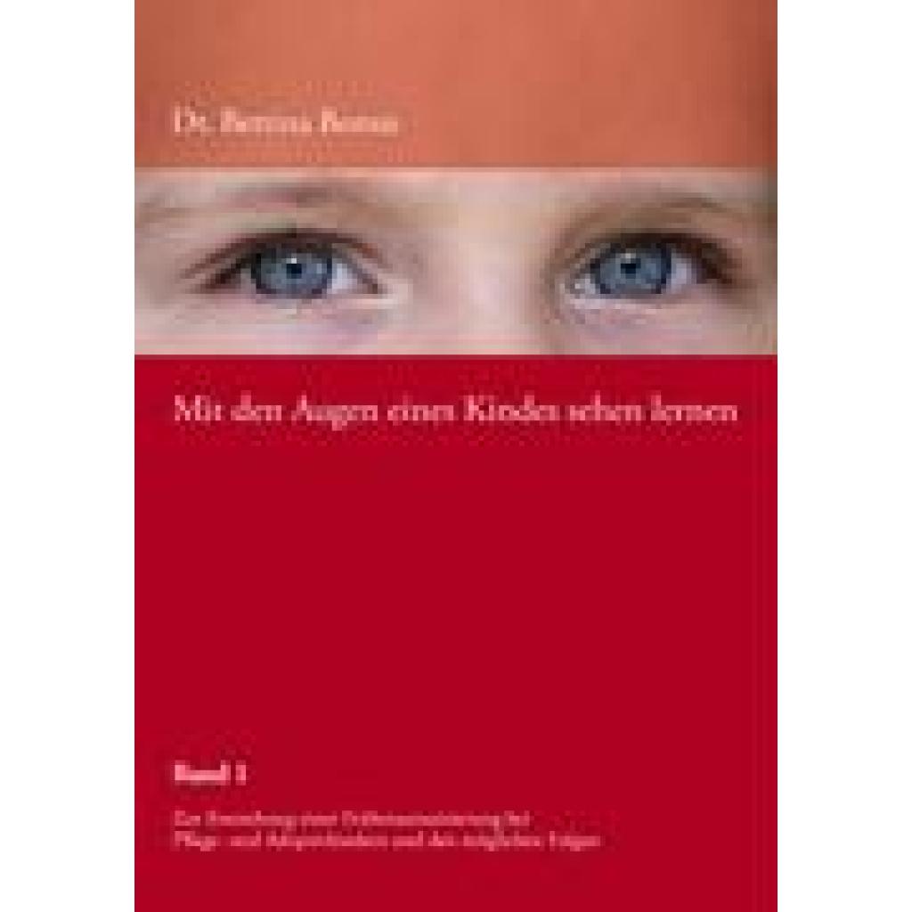 Mit den Augen eines Kindes sehen lernen - Band 1 (Bonus, Bettina)