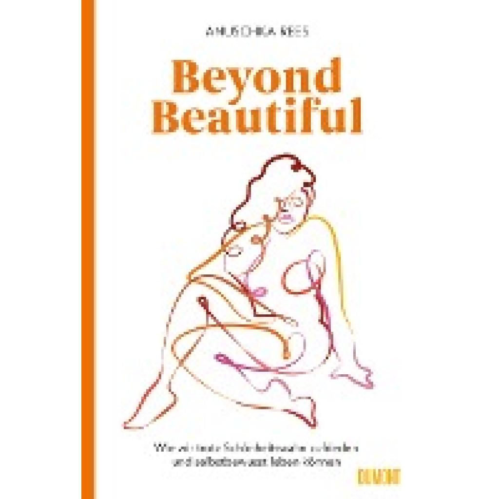 Rees, Anuschka: Beyond Beautiful