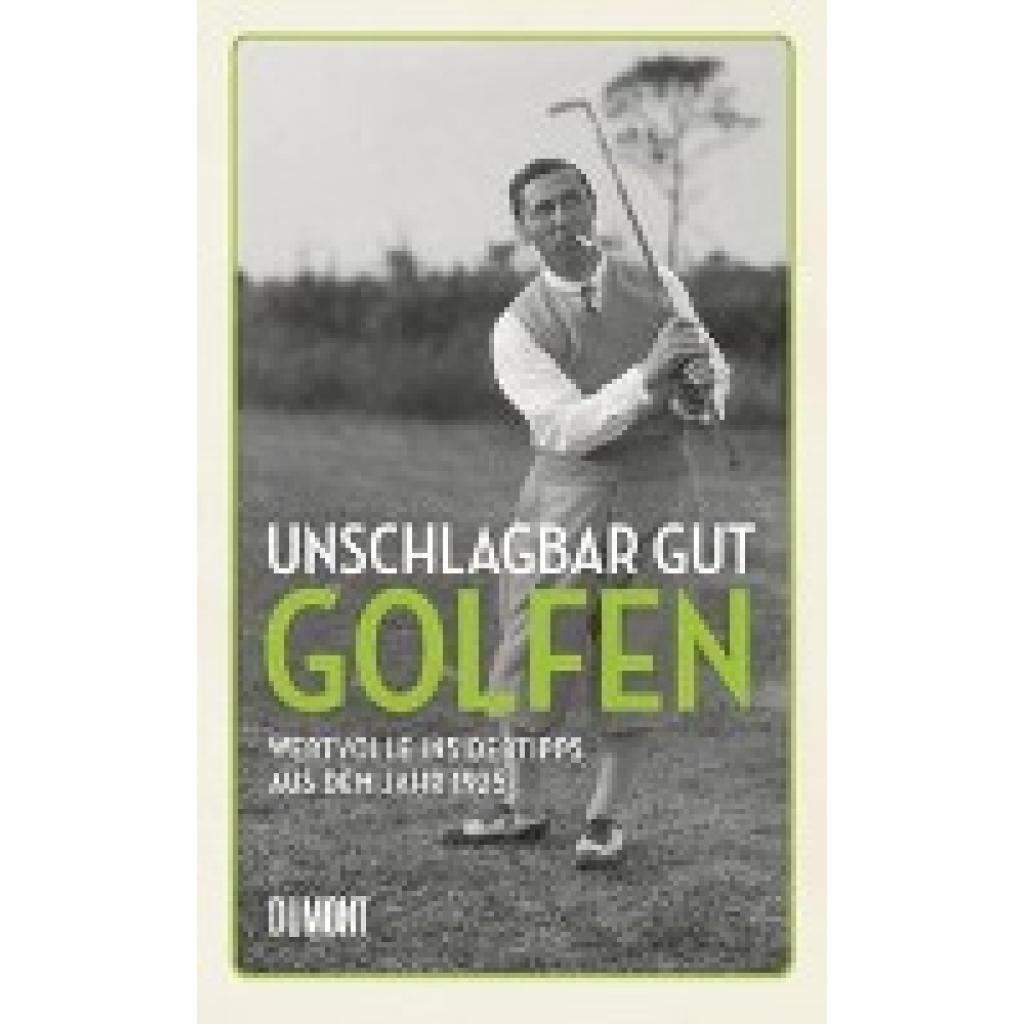 9783832169275 - Unschlagbar gut golfen - Sandy Green Gebunden 9783832169275 - Unschlagbar gut golfen - Sandy Green Gebunden