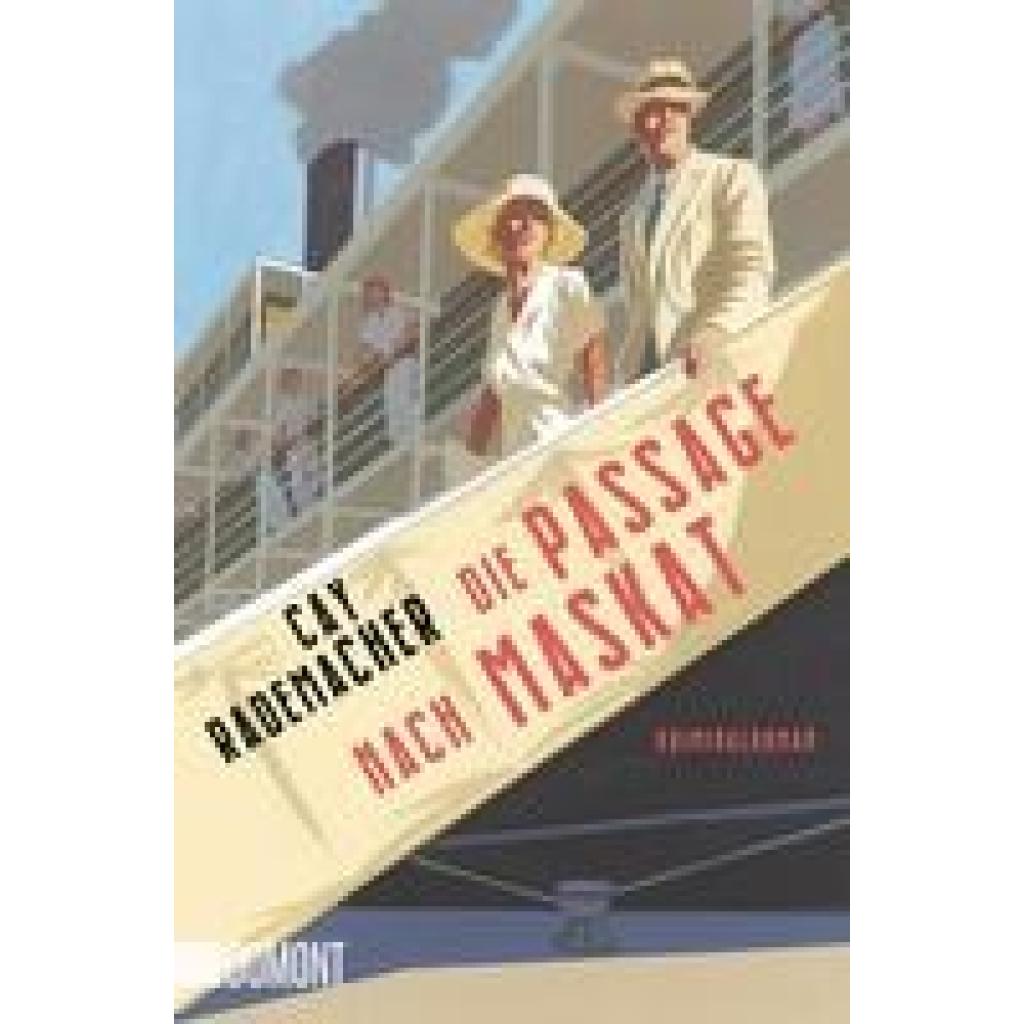 9783832166991 - Cay Rademacher - GEBRAUCHT Die Passage nach Maskat Kriminalroman - Preis vom 02102023 050404 h 9783832166991 - Cay Rademacher - GEBRAUCHT Die Passage nach Maskat Kriminalroman - Preis vom 02102023 050404 h