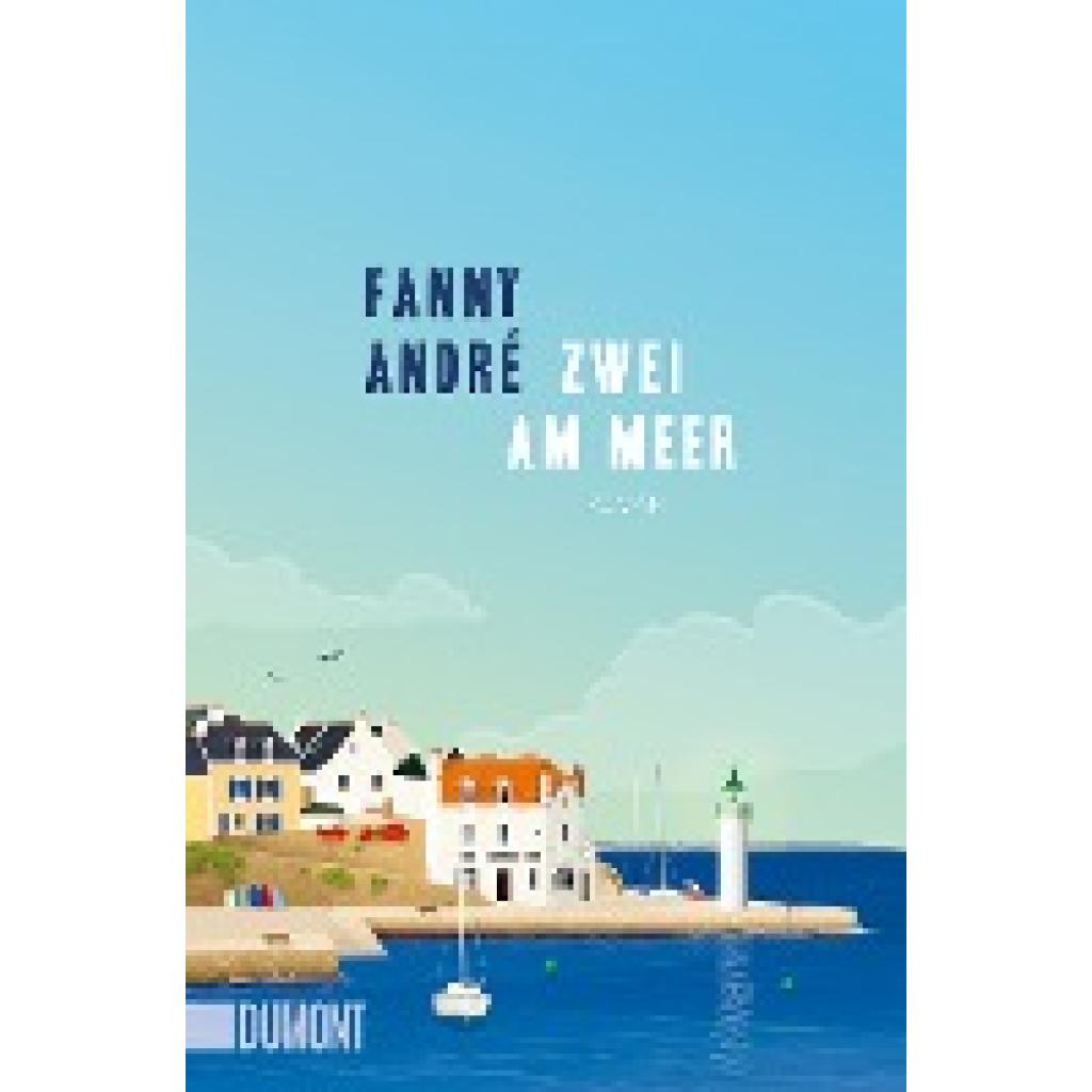 9783832166830 - Fanny André - GEBRAUCHT Zwei am Meer Roman - Preis vom 22112023 060723 h 9783832166830 - Fanny André - GEBRAUCHT Zwei am Meer Roman - Preis vom 22112023 060723 h