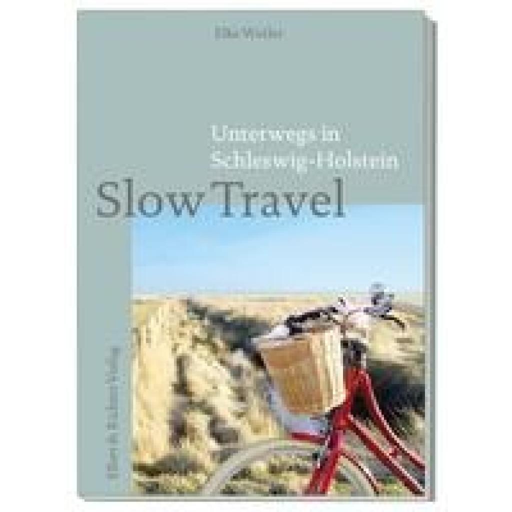 Slow Travel (Weiler, Elke)
