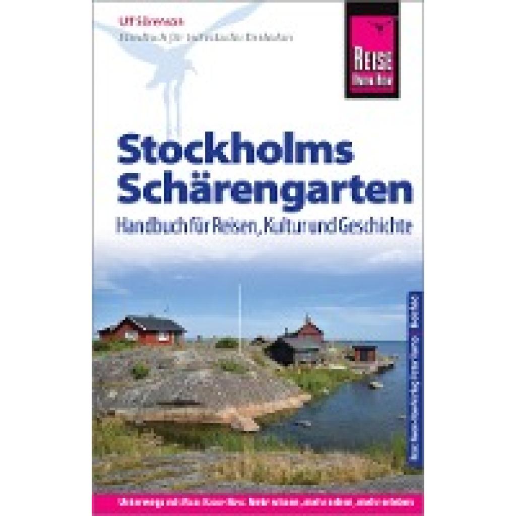 Reise Know-How Reiseführer Stockholms Schärengarten Handbuch für Reisen, Kultur und Geschichte (Sörenson, Ulf)