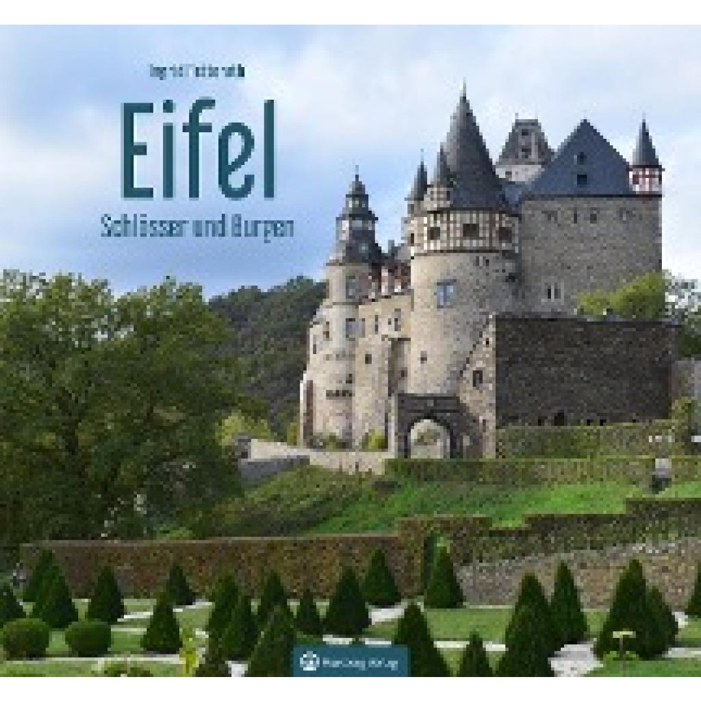Retterath, Ingrid: Schlösser und Burgen in der Eifel