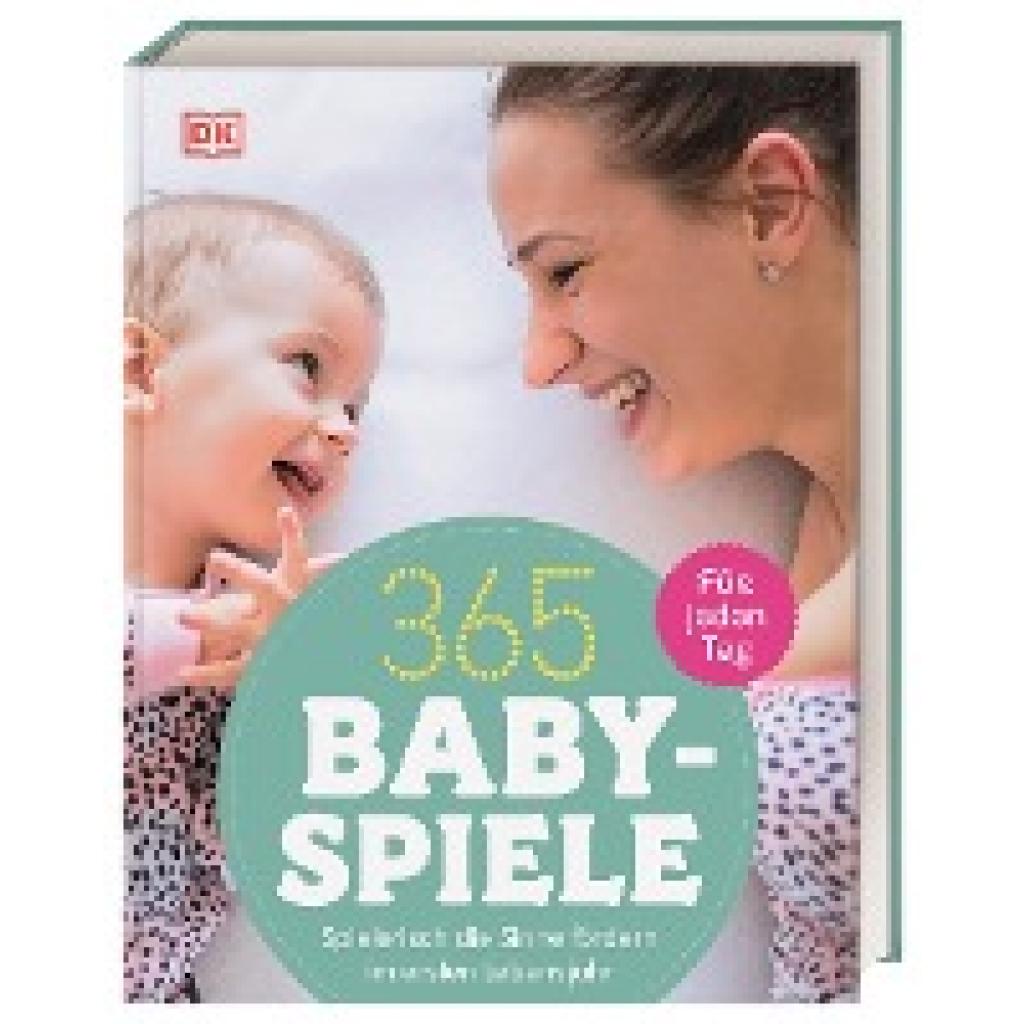 Steel, Susannah: 365 Babyspiele für jeden Tag