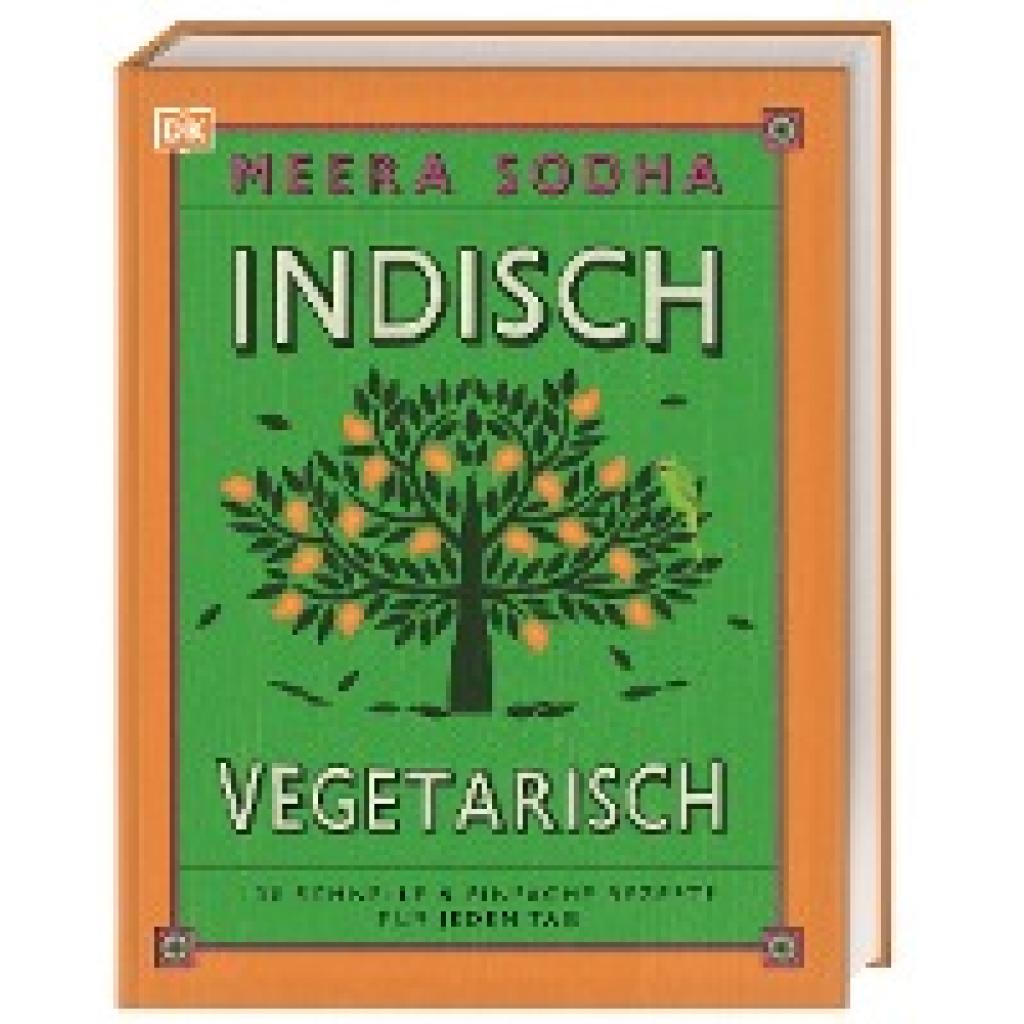 9783831032372 - Meera Sodha - GEBRAUCHT Indisch vegetarisch 130 schnelle & einfache Rezepte für jeden Tag - Preis vom 02062023 050629 h