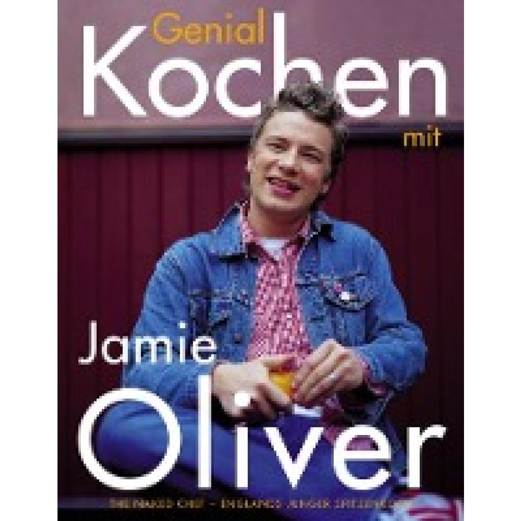 Oliver, Jamie: Genial Kochen mit Jamie Oliver