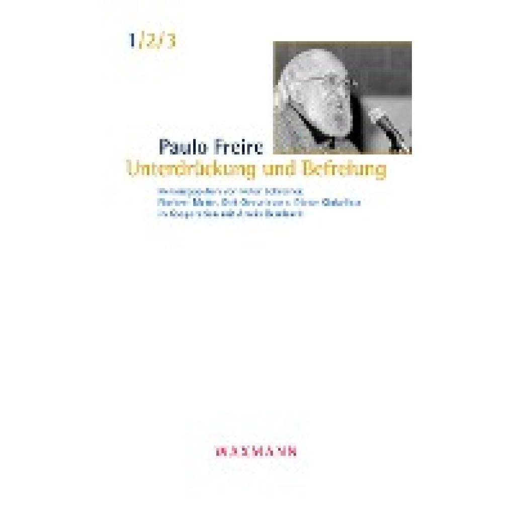 Freire, Paulo: Unterdrückung und Befreiung