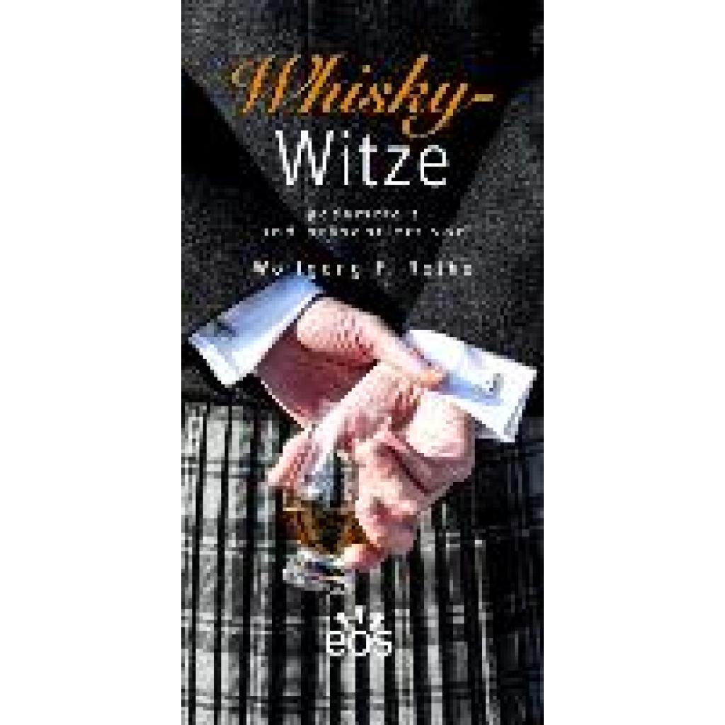 9783830679356 - Whisky-Witze - Wolfgang F Rothe Gebunden 9783830679356 - Whisky-Witze - Wolfgang F Rothe Gebunden