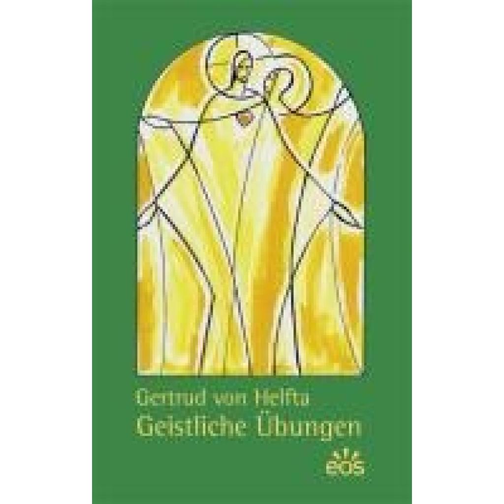 Gertrud von Helfta - Geistliche Übungen (Helfta, Gertrud von)