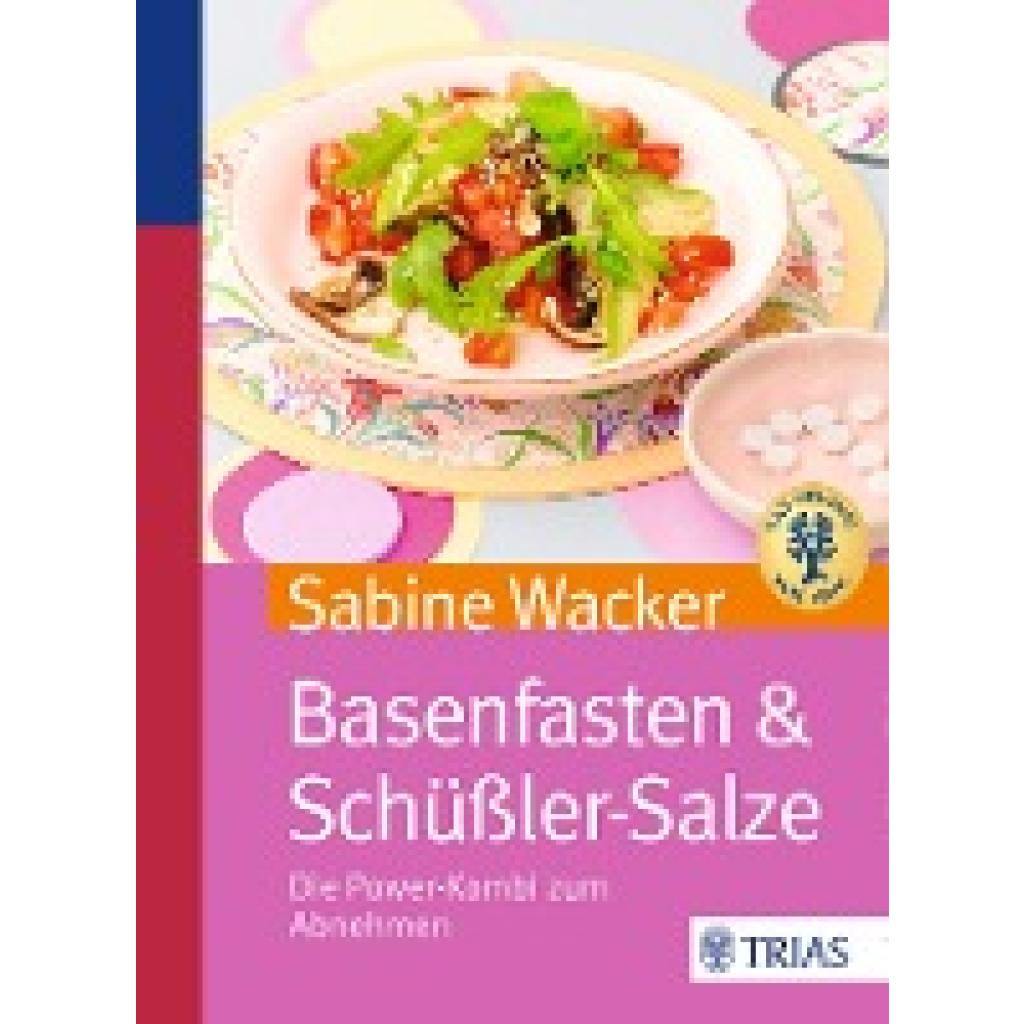 Wacker, Sabine: Basenfasten & Schüßler-Salze