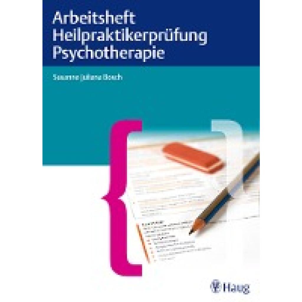 Arbeitsheft Heilpraktikerprüfung Psychotherapie