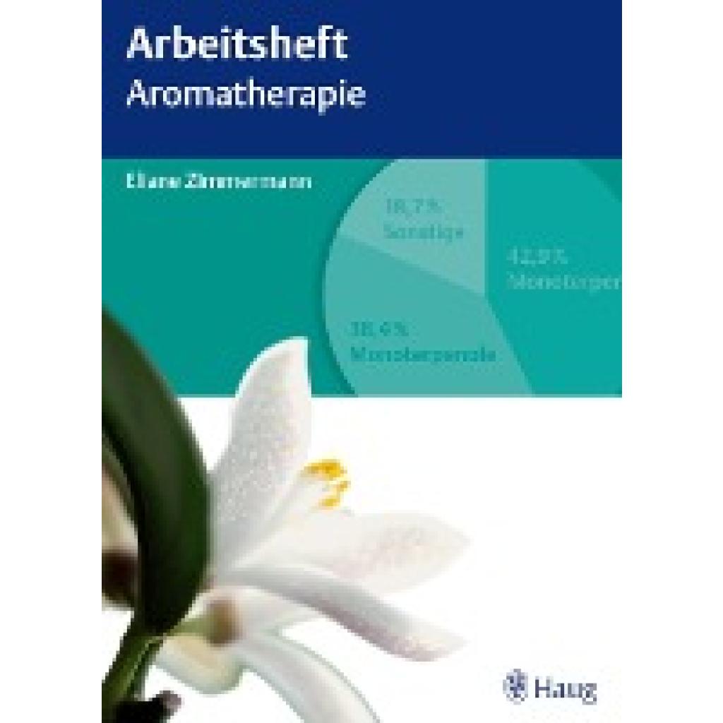 Arbeitsheft Aromatherapie (Zimmermann, Eliane)