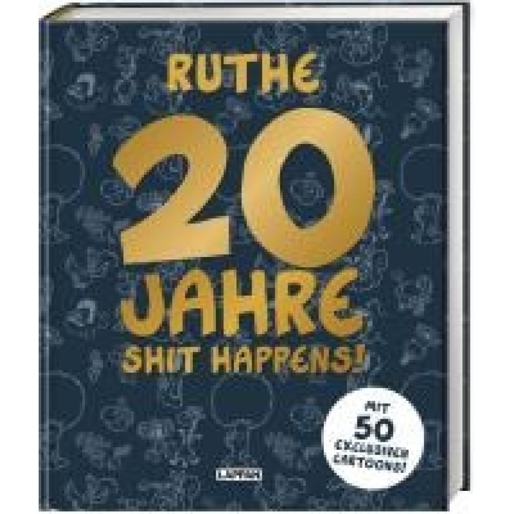 20 Jahre Shit happens! (Ruthe, Ralph)