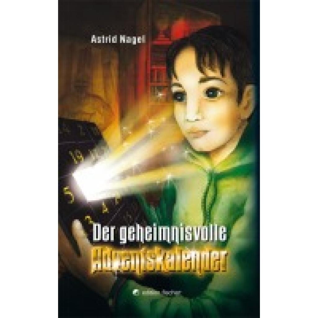9783830119081 - Der geheimnisvolle Adventskalender - Astrid Nagel Gebunden