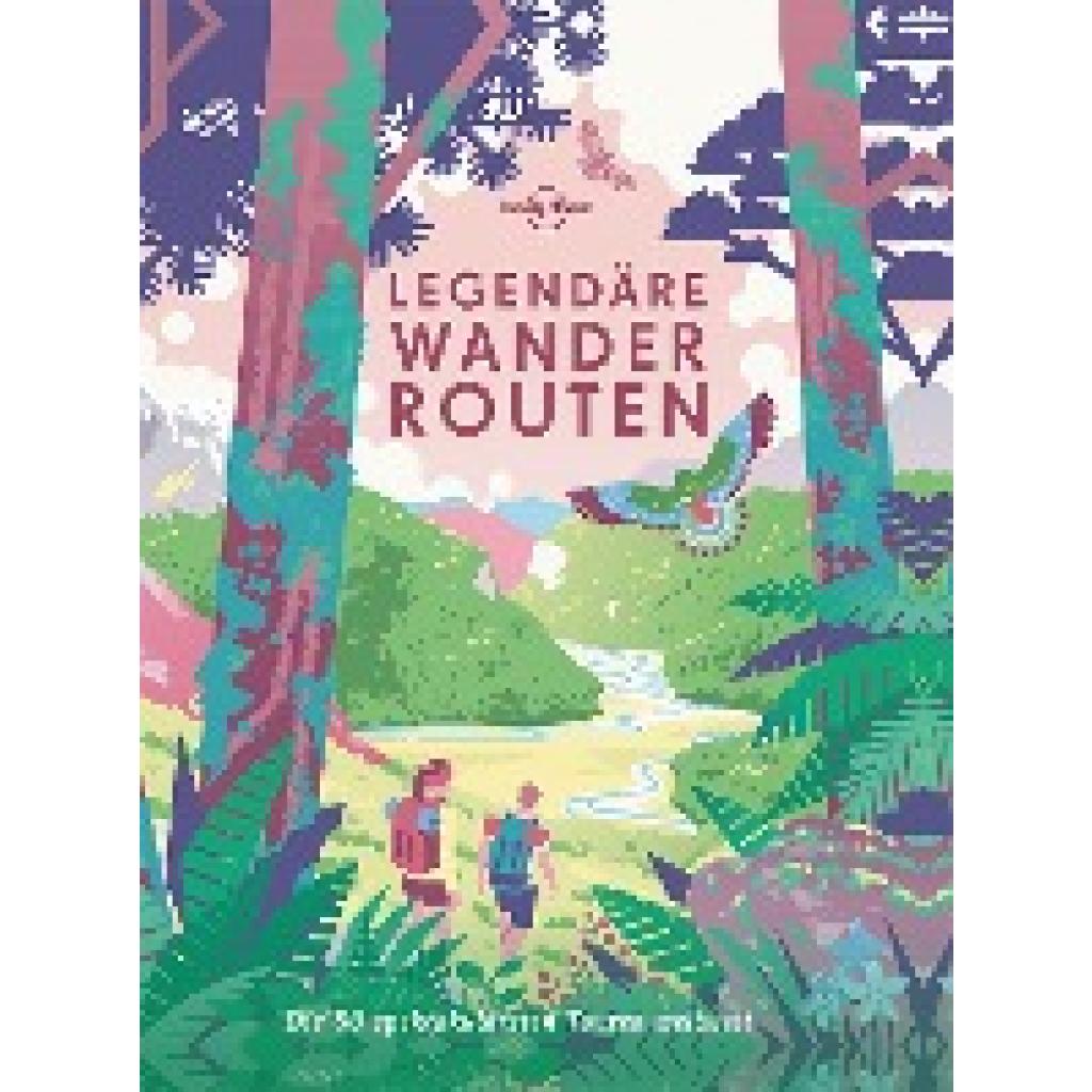 9783829726825 - LONELY PLANET Bildband Legendäre Wanderrouten Gebunden