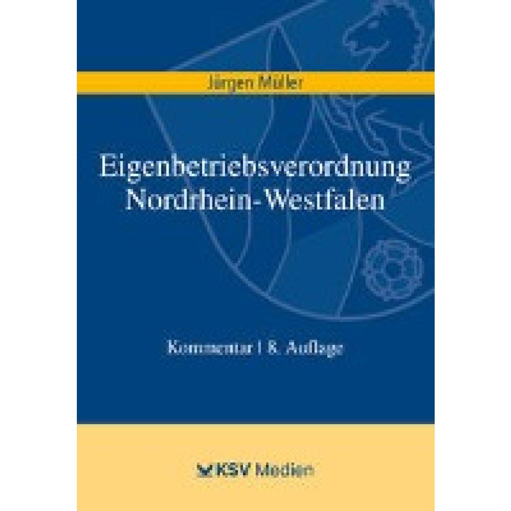 Eigenbetriebsverordnung Nordrhein-Westfalen (Müller, Jürgen)
