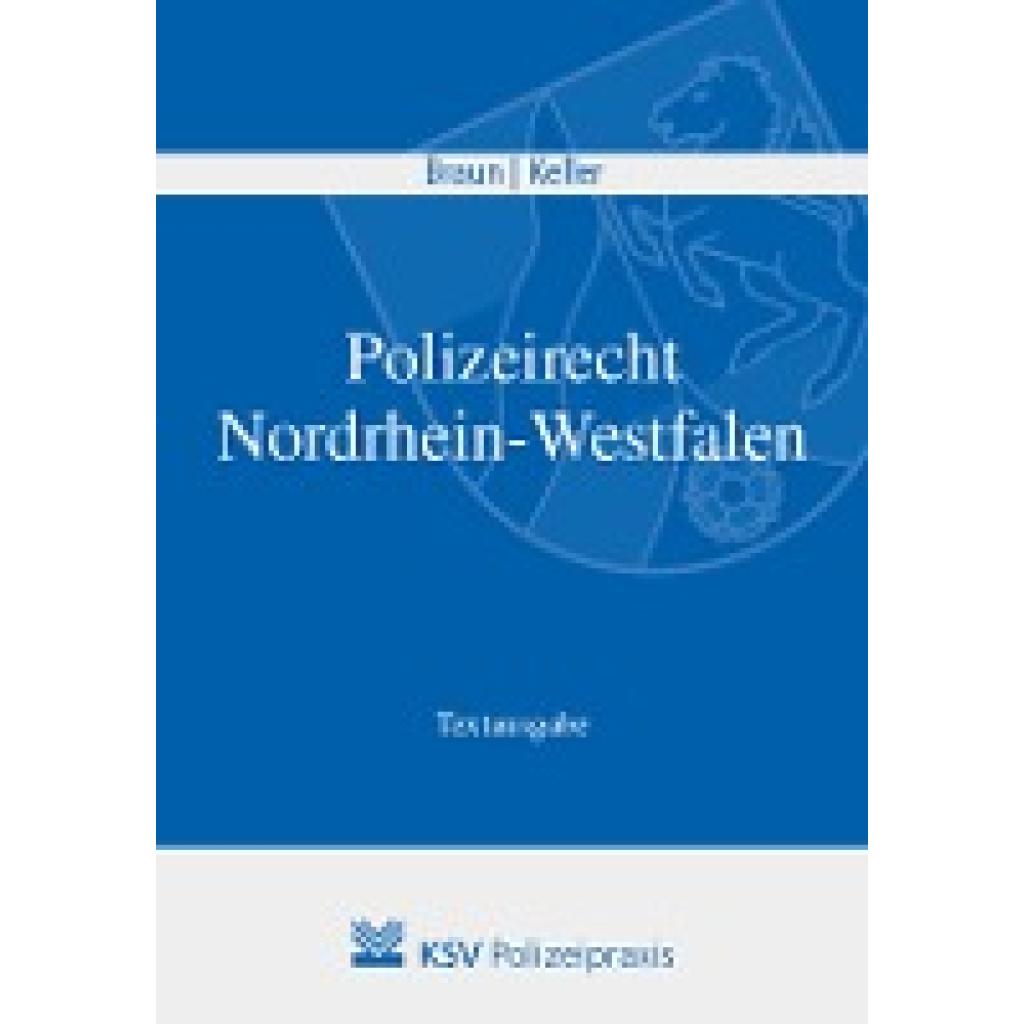 9783829315333 - Polizeirecht Nordrhein-Westfalen - Frank Braun Christoph Keller Kartoniert (TB) 9783829315333 - Polizeirecht Nordrhein-Westfalen - Frank Braun Christoph Keller Kartoniert (TB)