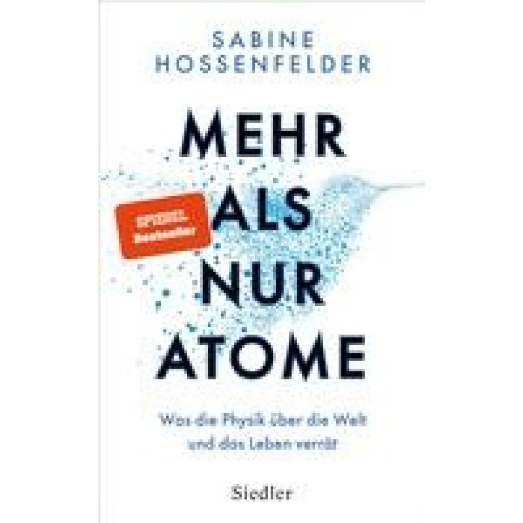 9783827501660 - Mehr als nur Atome - Sabine Hossenfelder Gebunden 9783827501660 - Mehr als nur Atome - Sabine Hossenfelder Gebunden