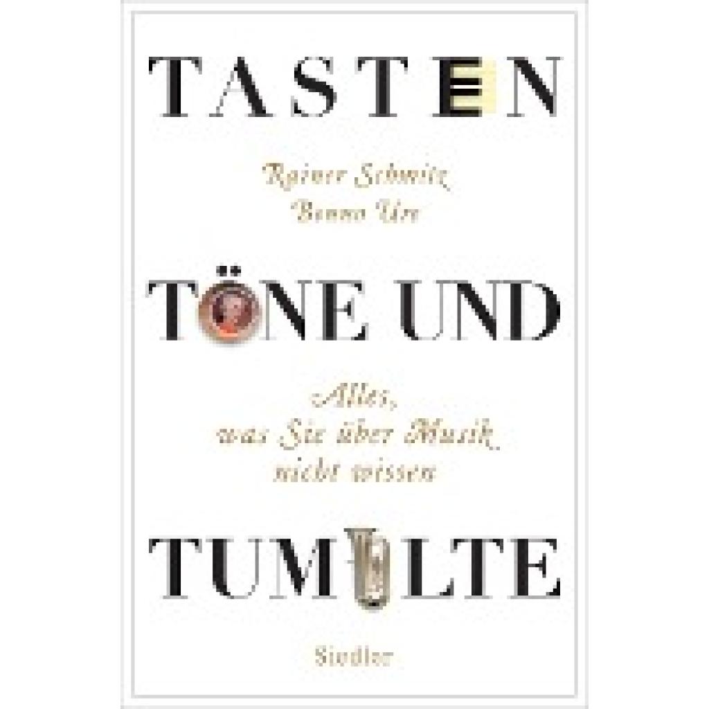 Tasten, Töne und Tumulte (Schmitz, Rainer~Ure, Benno)