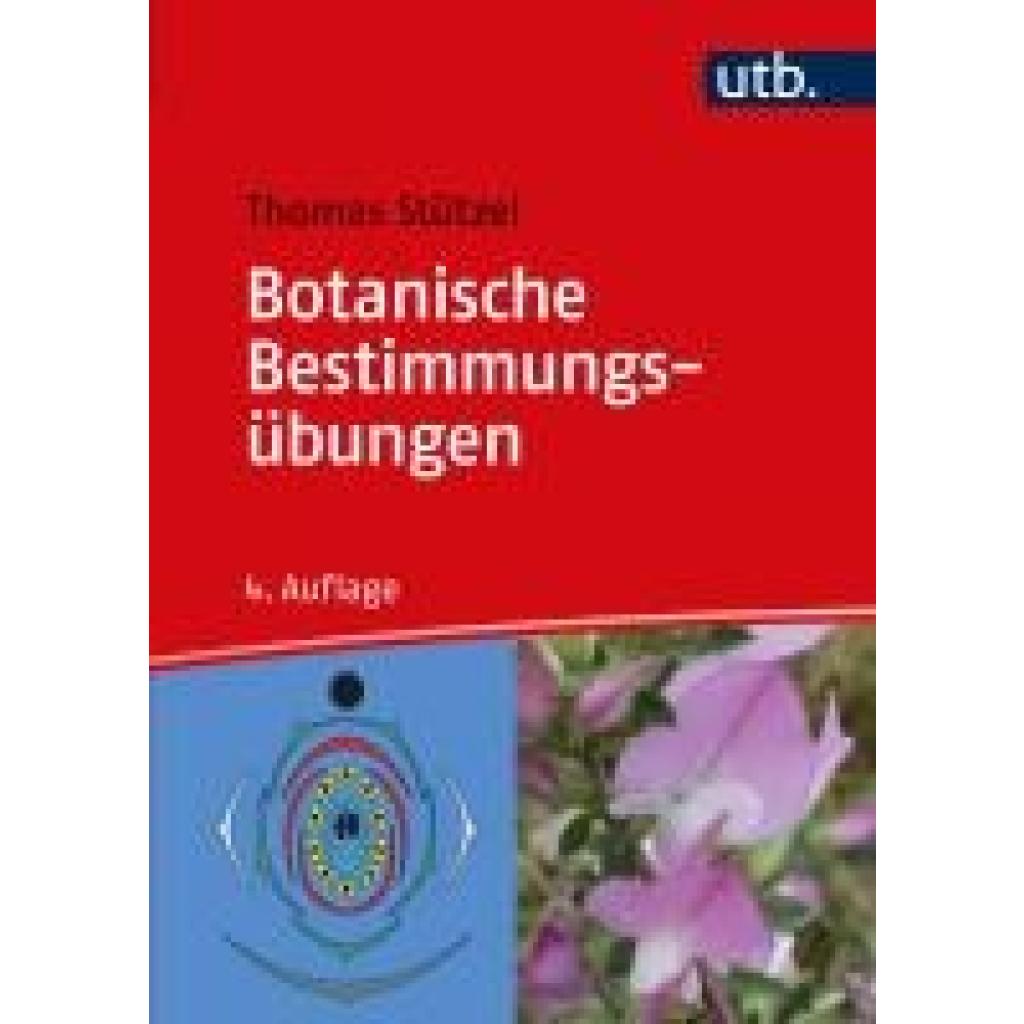 9783825287795 - UTB Uni-Taschenbücher   Botanische Bestimmungsübungen - Thomas Stützel Taschenbuch