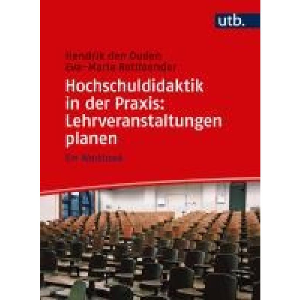 9783825287191 - Hochschuldidaktik in der Praxis Lehrveranstaltungen planen - Hendrik den Ouden Eva-Maria Rottlaender Taschenbuch 9783825287191 - Hochschuldidaktik in der Praxis Lehrveranstaltungen planen - Hendrik den Ouden Eva-Maria Rottlaender Taschenbuch