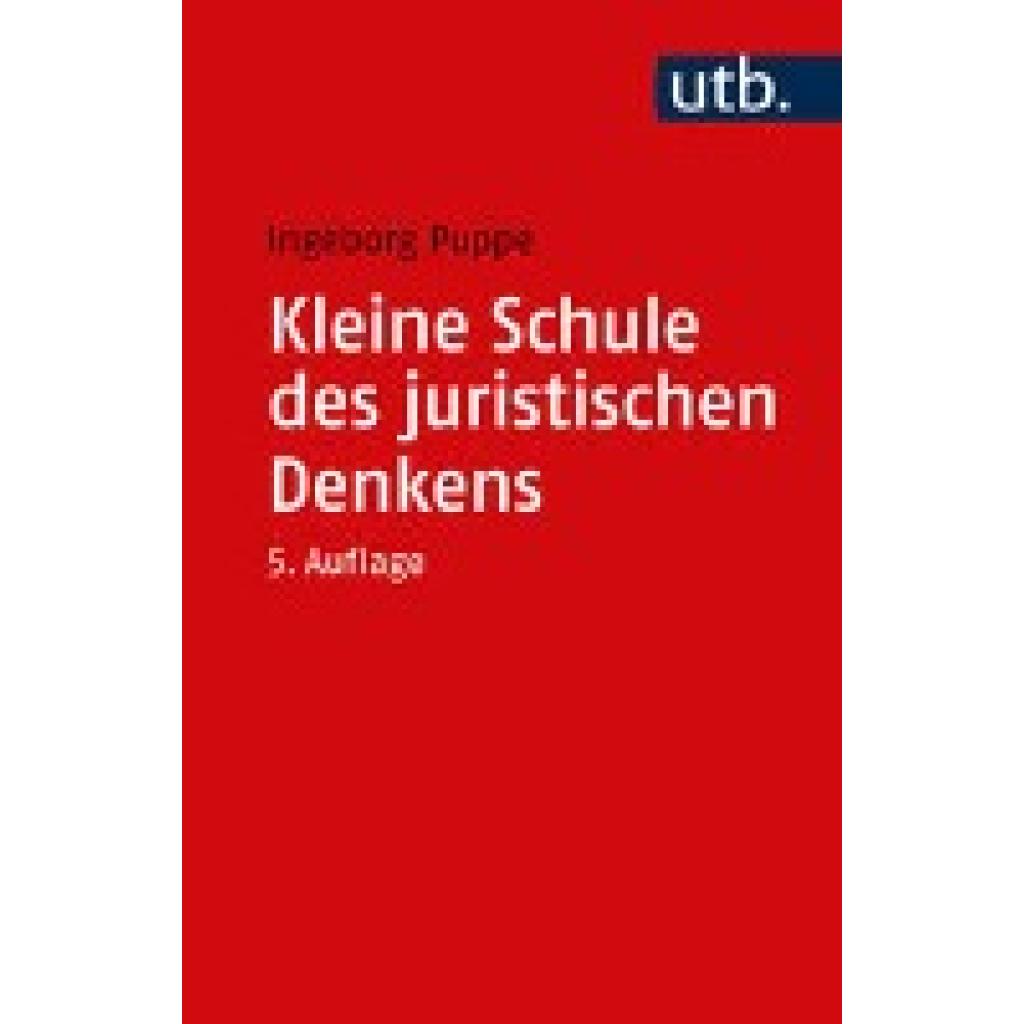Kleine Schule des juristischen Denkens (Puppe, Ingeborg)