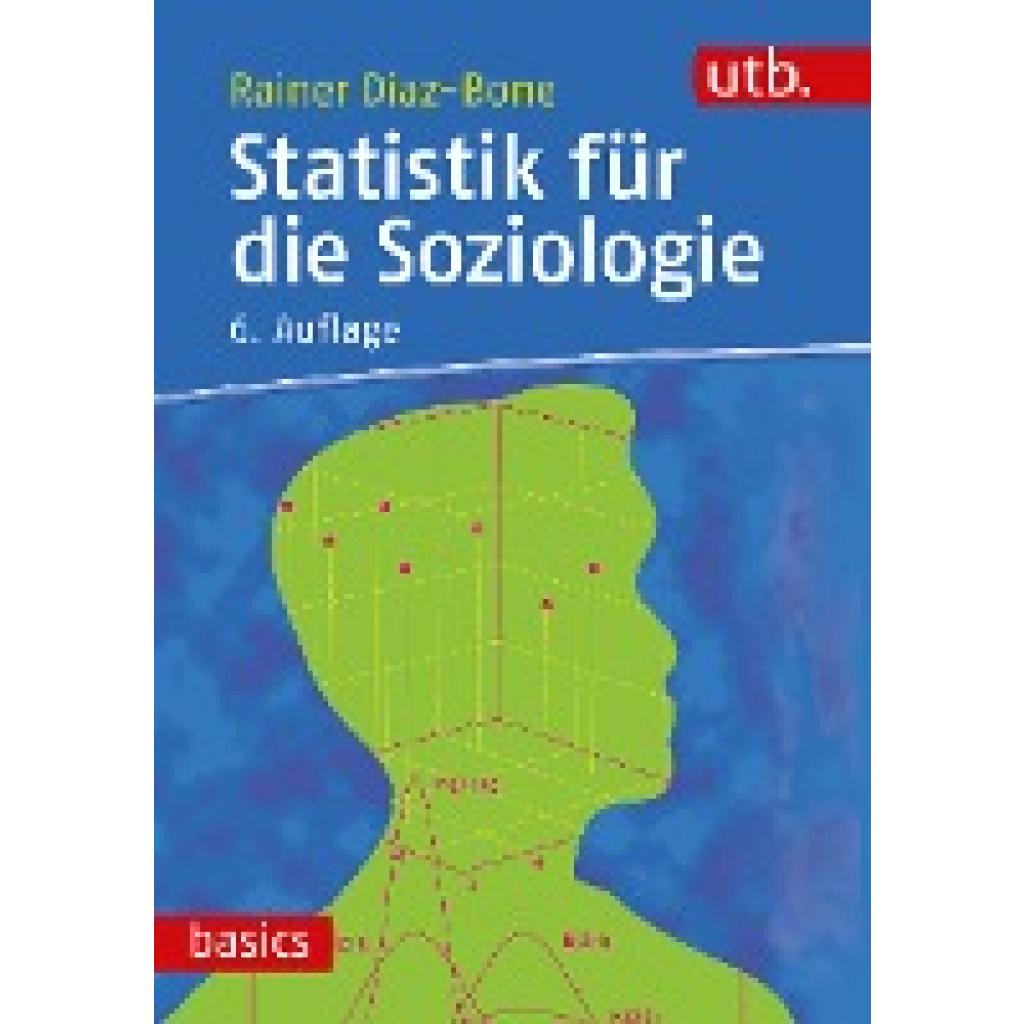 9783825259761 - Statistik für die Soziologie - Rainer Diaz-Bone Taschenbuch 9783825259761 - Statistik für die Soziologie - Rainer Diaz-Bone Taschenbuch