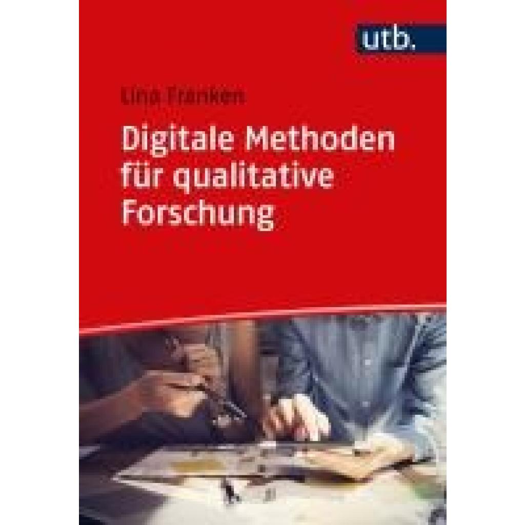9783825259471 - Digitale Methoden für qualitative Forschung - Lina Franken Taschenbuch 9783825259471 - Digitale Methoden für qualitative Forschung - Lina Franken Taschenbuch