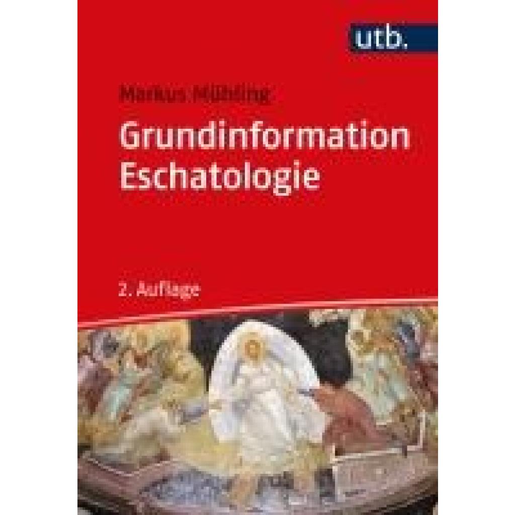 9783825258252 - Grundinformation Eschatologie - Markus Mühling Taschenbuch 9783825258252 - Grundinformation Eschatologie - Markus Mühling Taschenbuch