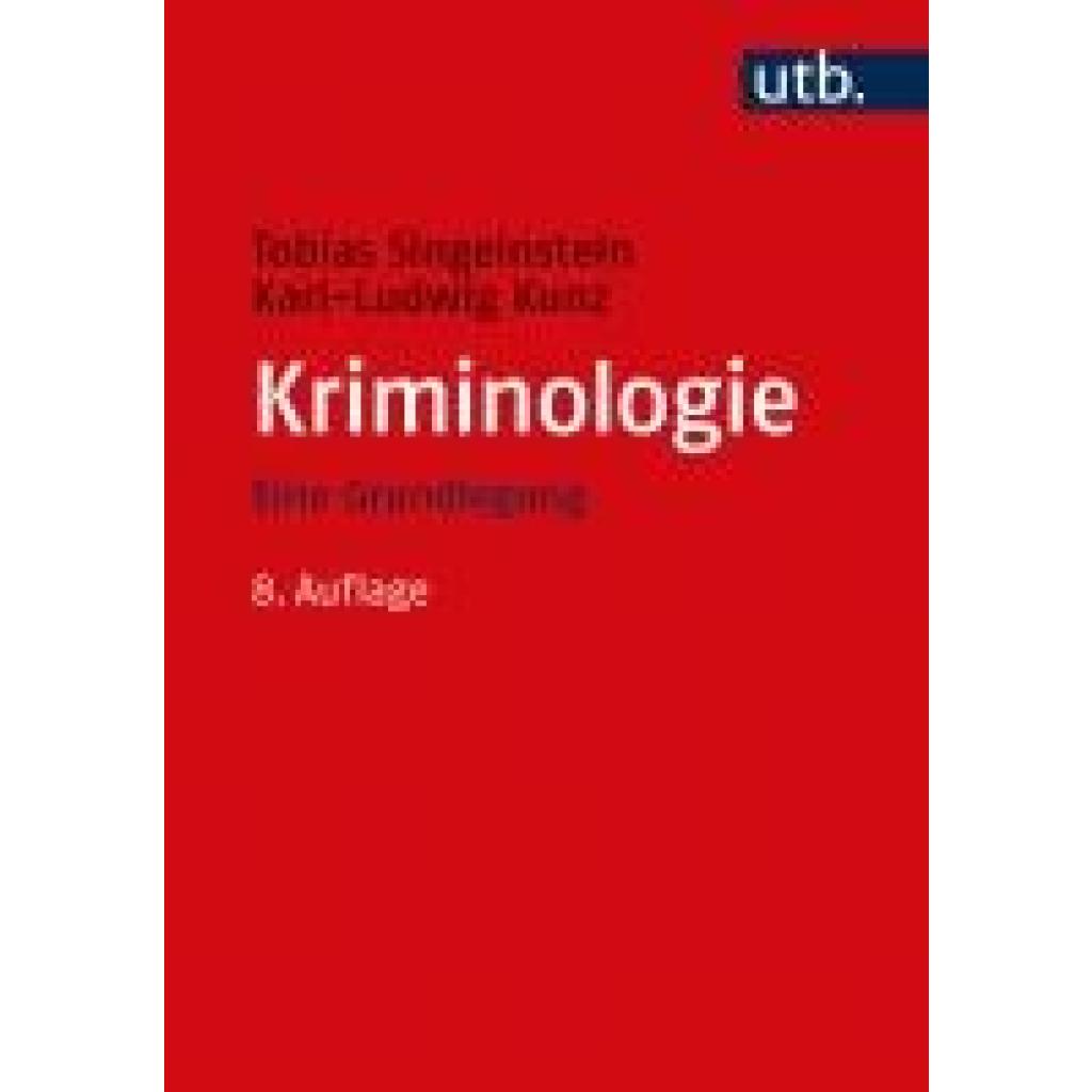 Kriminologie (Kunz, Karl-Ludwig~Singelnstein, Tobias)
