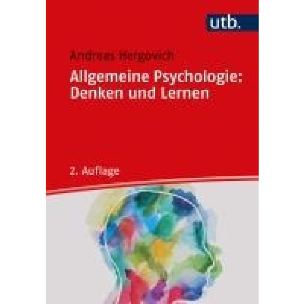 Allgemeine Psychologie: Denken und Lernen (Hergovich, Andreas)