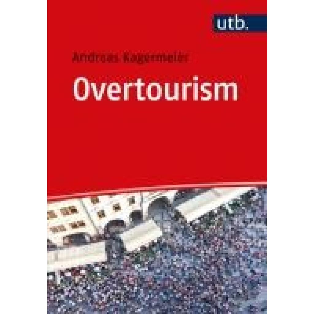 9783825254179 - Overtourism - Andreas Kagermeier Taschenbuch 9783825254179 - Overtourism - Andreas Kagermeier Taschenbuch