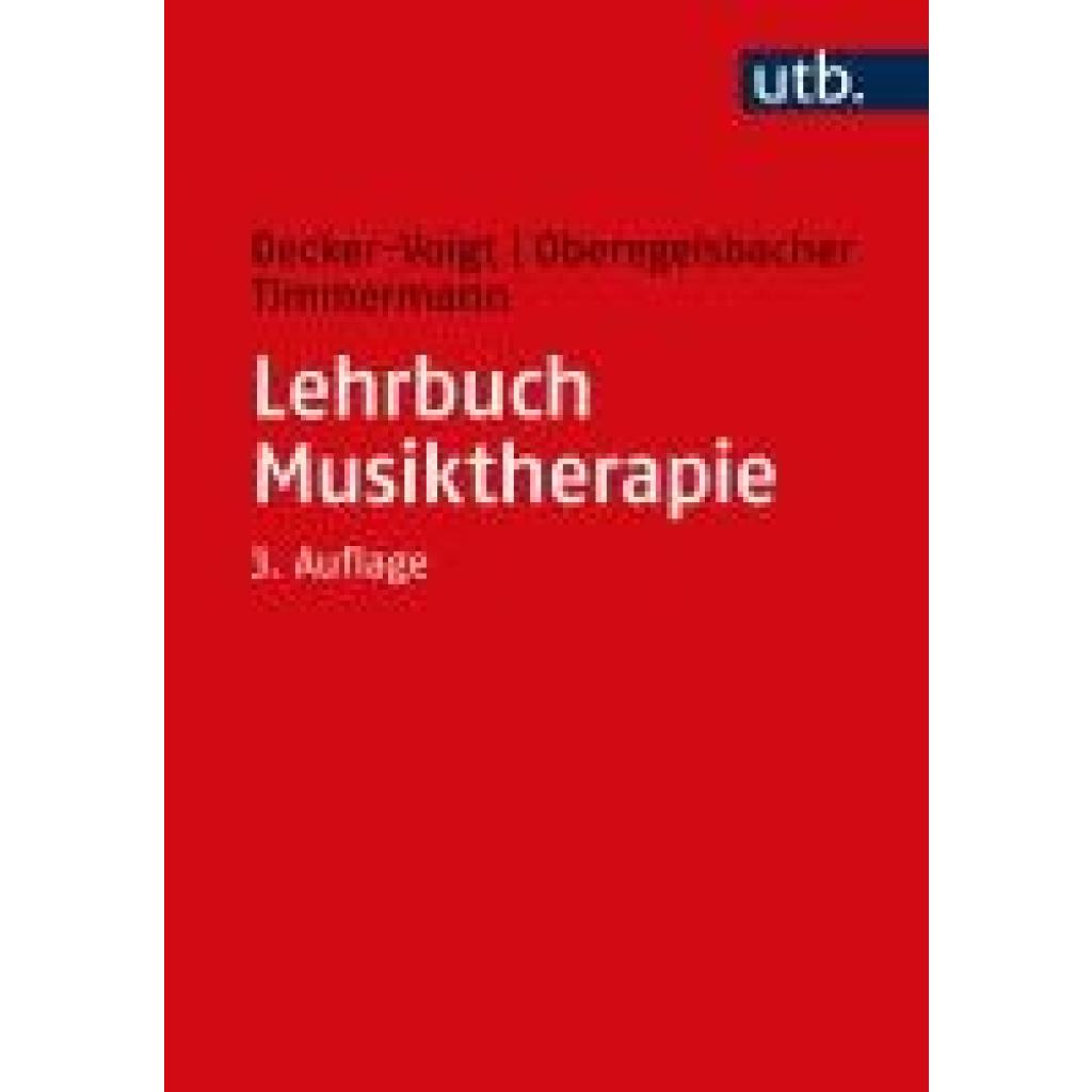Lehrbuch Musiktherapie (Decker-Voigt, Hans-Helmut~Oberegelsbacher, Dorothea~Timmermann, Tonius)