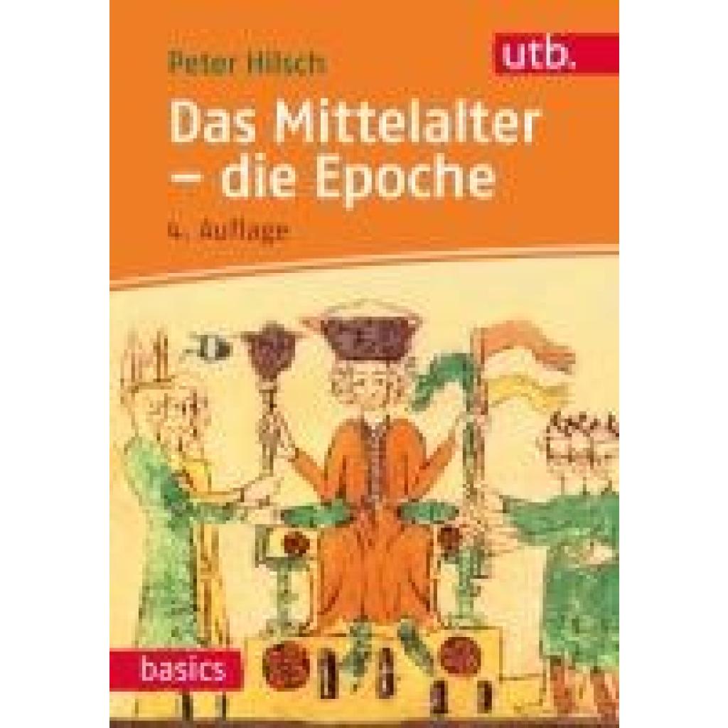 Das Mittelalter - die Epoche (Hilsch, Peter)
