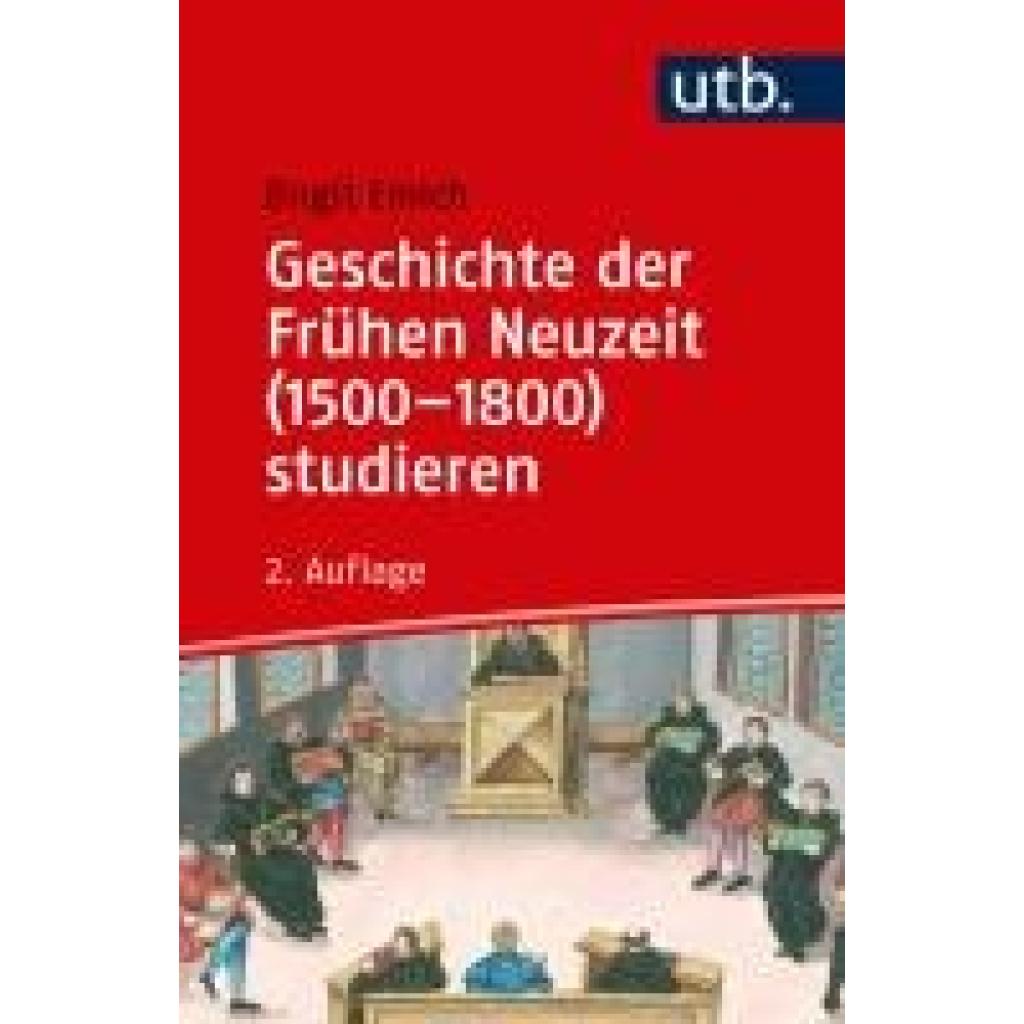 Geschichte der Frühen Neuzeit (1500-1800) studieren (Emich, Birgit)