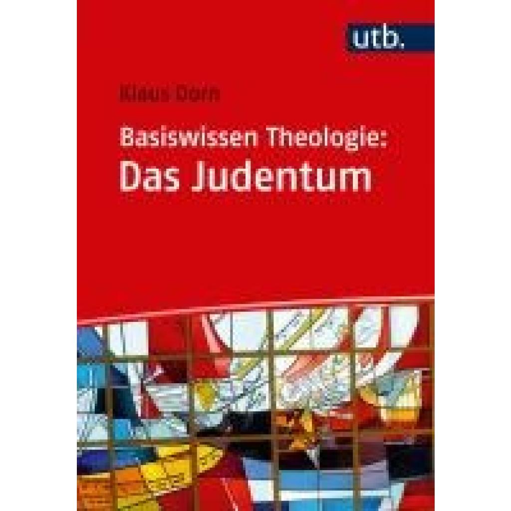 9783825245177 - Basiswissen Theologie Das Judentum - Klaus Dorn Taschenbuch 9783825245177 - Basiswissen Theologie Das Judentum - Klaus Dorn Taschenbuch