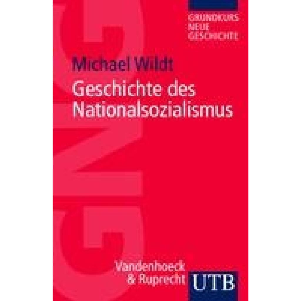 9783825229146 - Geschichte des Nationalsozialismus - Michael Wildt Taschenbuch 9783825229146 - Geschichte des Nationalsozialismus - Michael Wildt Taschenbuch