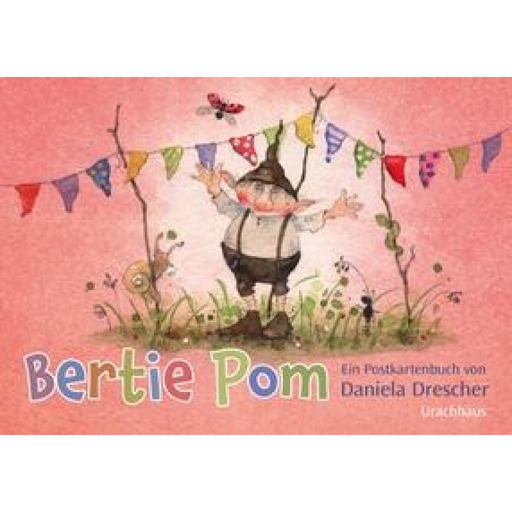 9783825153489 - Postkartenbuch »Bertie Pom« - Daniela Drescher Gebunden 9783825153489 - Postkartenbuch »Bertie Pom« - Daniela Drescher Gebunden