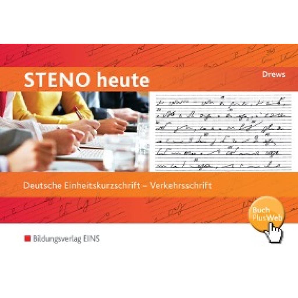 Drews, Ilse: Steno heute - Deutsche Einheitskurzschrift. Verkehrsschrift: Schülerband