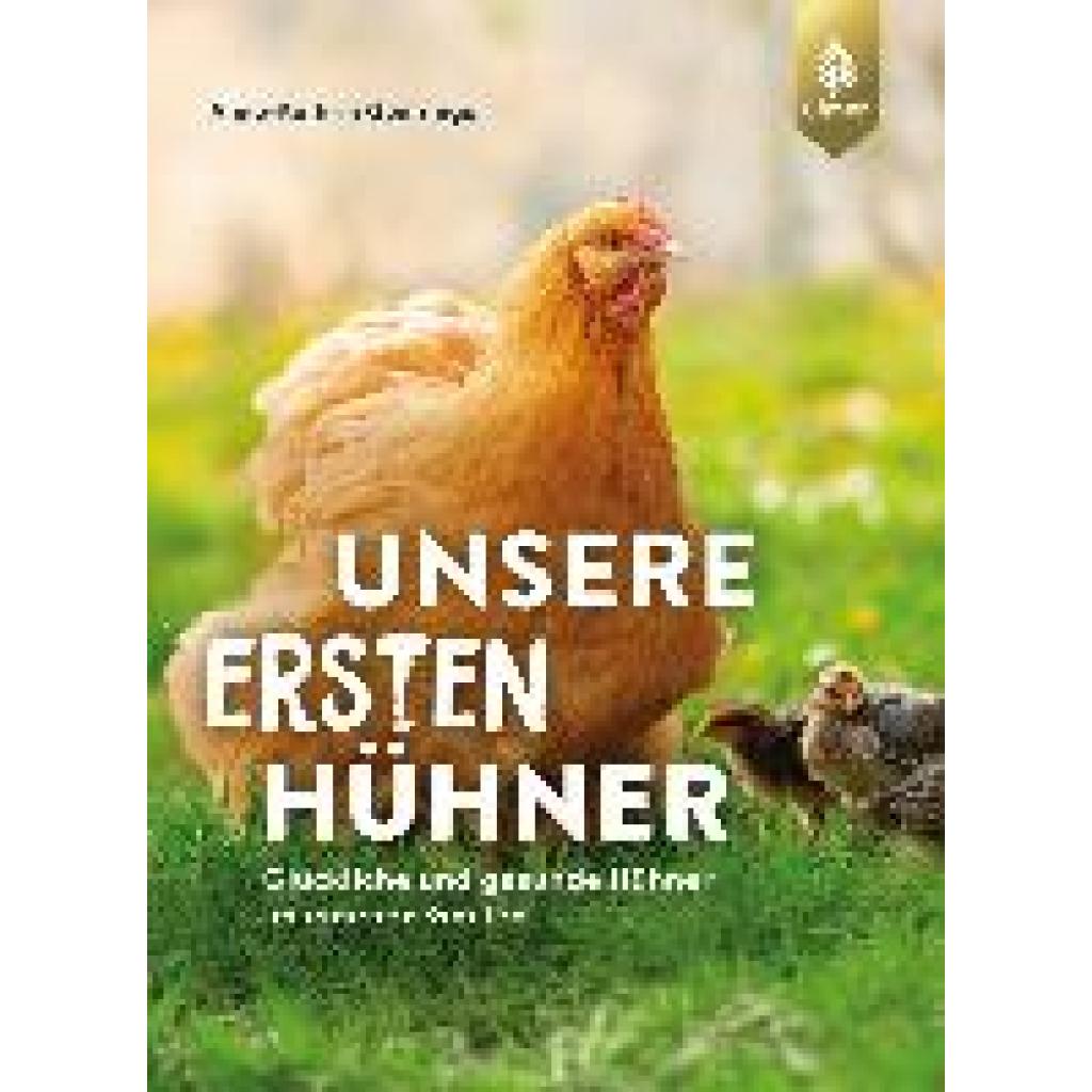 Gomringer, Anne-Kathrin: Unsere ersten Hühner