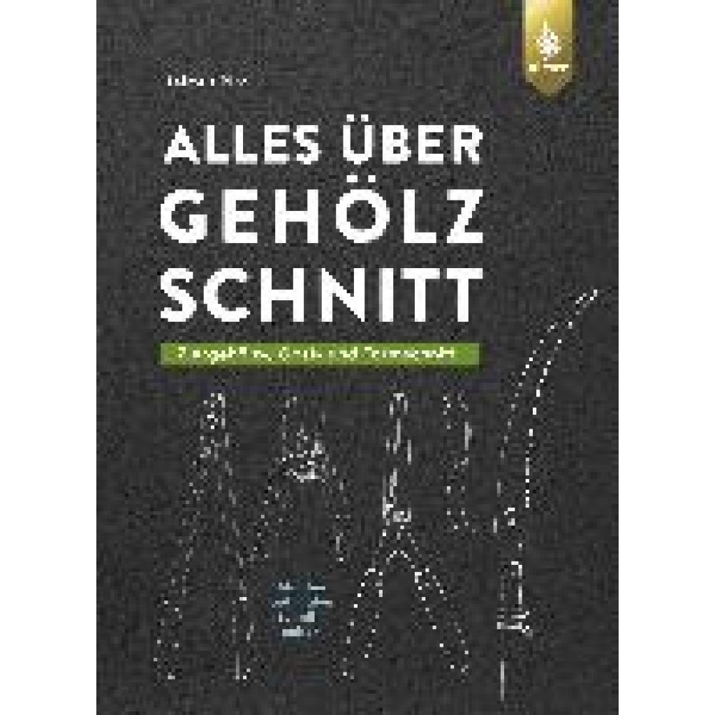 Alles über Gehölzschnitt (Pirc, Helmut)