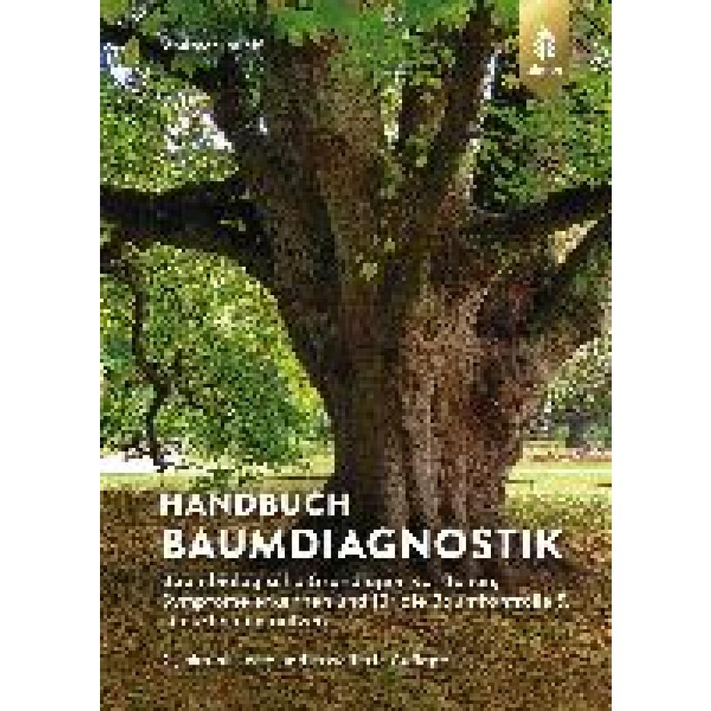 9783818614379 - Handbuch Baumdiagnostik - Andreas Roloff Gebunden 9783818614379 - Handbuch Baumdiagnostik - Andreas Roloff Gebunden