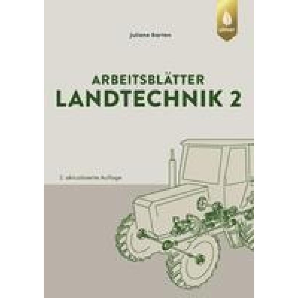 9783818611781 - Arbeitsblätter Landtechnik 2 - Juliane Barten Kartoniert (TB) 9783818611781 - Arbeitsblätter Landtechnik 2 - Juliane Barten Kartoniert (TB)