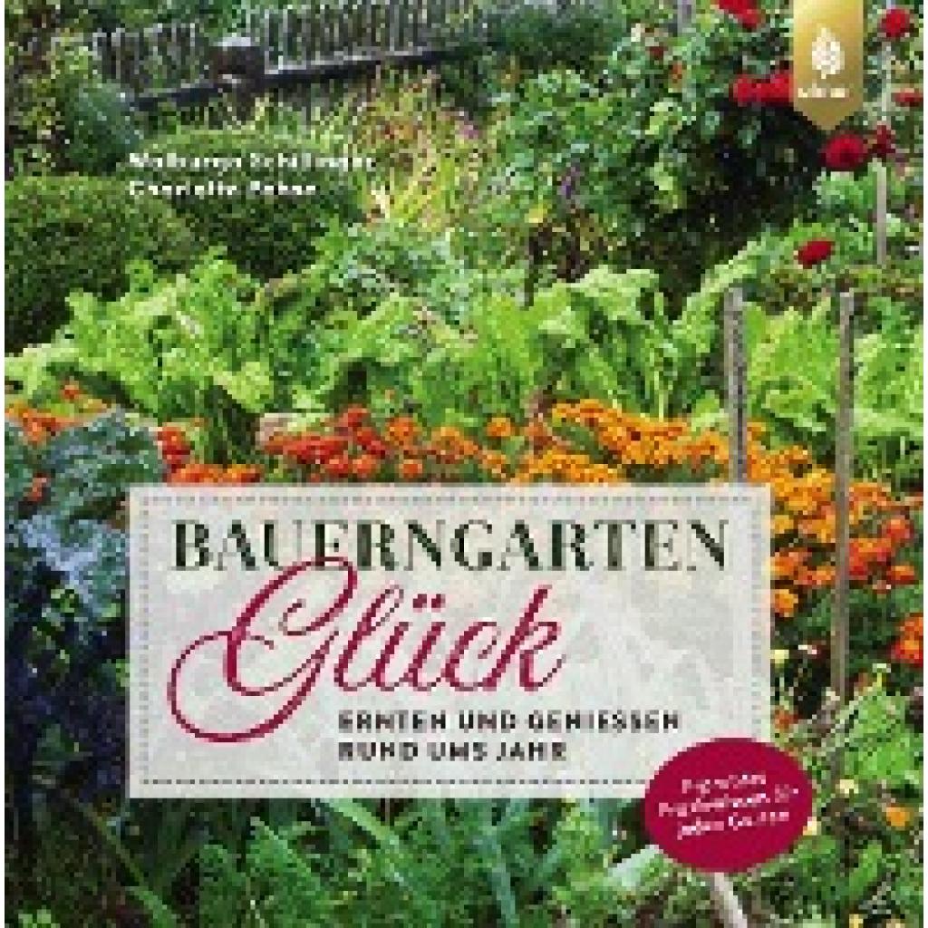 9783818606541 - Bauerngartenglück - Walburga Schillinger Charlotte Pohse Kartoniert (TB) 9783818606541 - Bauerngartenglück - Walburga Schillinger Charlotte Pohse Kartoniert (TB)