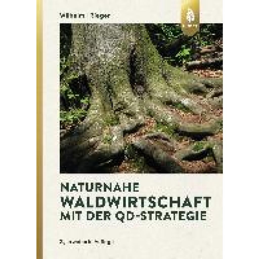 Naturnahe Waldwirtschaft mit der QD-Strategie (Wilhelm, Georg Josef~Rieger, Helmut)