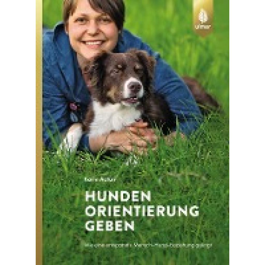 Actun, Karin: Hunden Orientierung geben