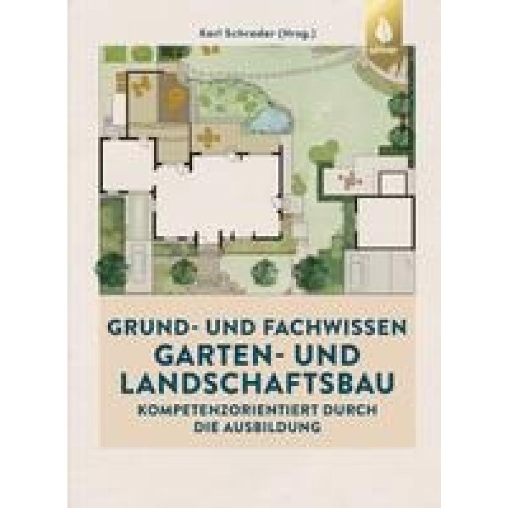 Grund- und Fachwissen Garten- und Landschaftsbau (Schrader, Karl)